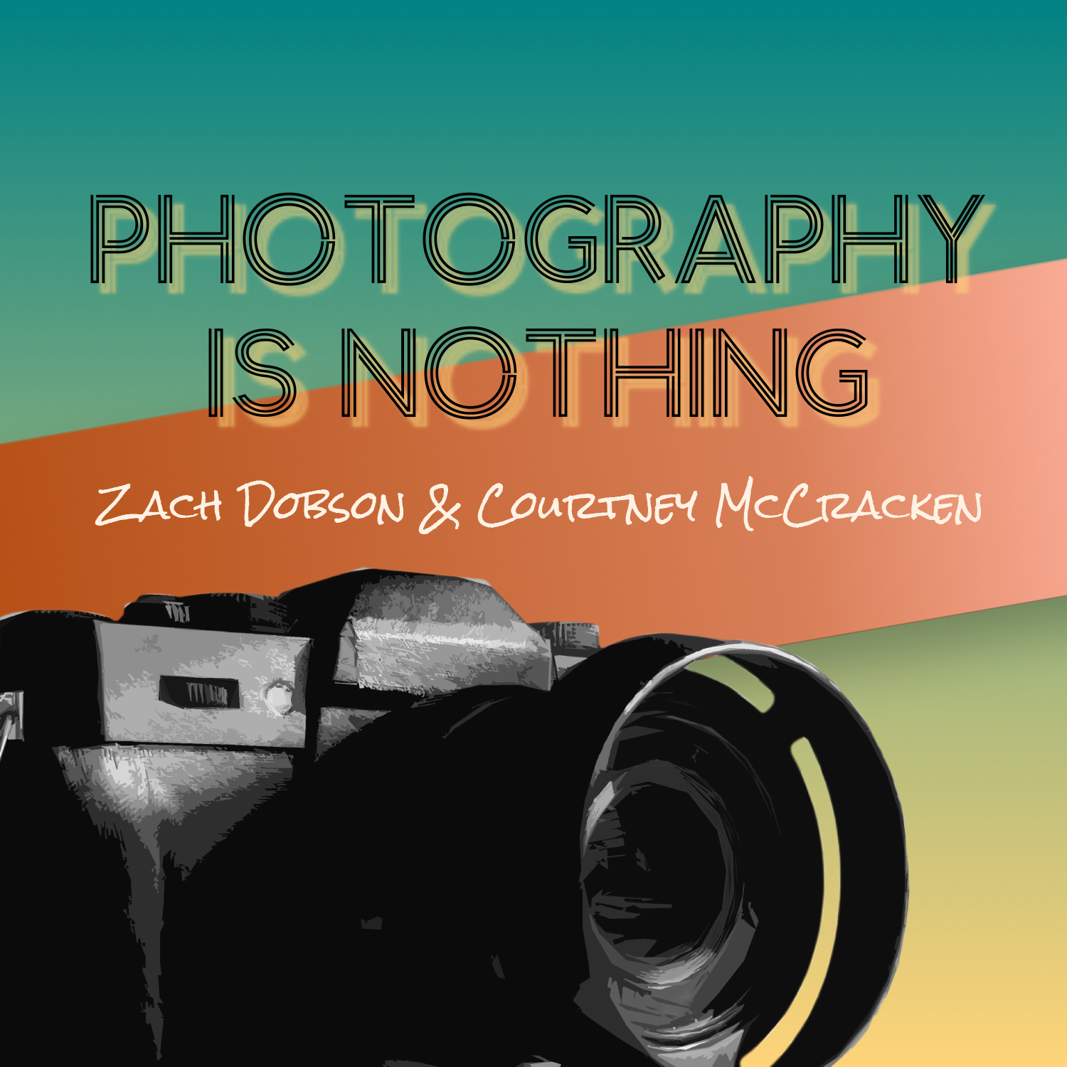 PHOTOGRAPHY IS NOTHING - Zach Dobson Photography Blog